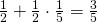 \frac{1}{2}+\frac{1}{2}\cdot\frac{1}{5}=\frac{3}{5}