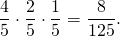 \[\frac{4}{5}\cdot\frac{2}{5}\cdot\frac{1}{5}=\frac{8}{125}.\]