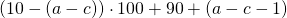 (10-(a-c))\cdot 100+90+(a-c-1)