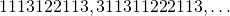 1113122113, 311311222113, \ldots