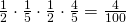 \frac{1}{2}\cdot\frac{1}{5}\cdot\frac{1}{2}\cdot\frac{4}{5}=\frac{4}{100}