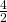 \frac{4}{2}