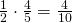 \frac{1}{2}\cdot\frac{4}{5}=\frac{4}{10}