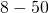 8-50