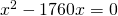x^2-1760x=0